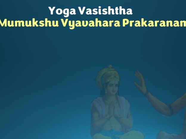 Yoga Vasiṣṭha: Section 2 – Mumukṣu Prakaraṇa course image